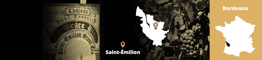 Saint-Émilion Grand Cru Merlot Bordeaux Château Haut-Troquart vino elegante
